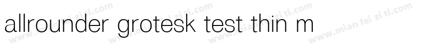 allrounder grotesk test thin mianfe字体转换